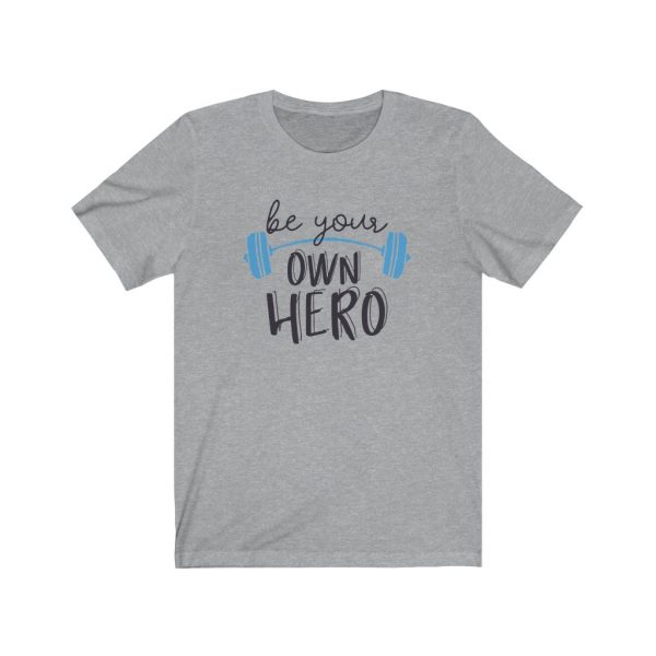 Be Your Own Hero Unisex Jersey Short Sleeve Tee